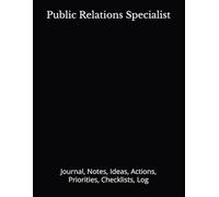 Public Relations Specialist: Journal, Notes, Ideas, Actions, Priorities, Checklists, Log | Tool for Daily Goal Setting Tracker | Time Management | ... Journal Office Book Gifts for Meetings