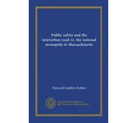 Public safety and the interurban road vs. the railroad monopoly in Massachusetts