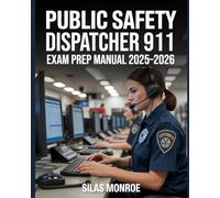 Public Safety Dispatcher 911 Exam Prep Manual 2025-2026: Typing Speed, Memory Recall, Multitasking Skills with Practice, Tips and Techniques
