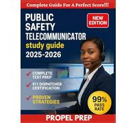 PUBLIC SAFETY TELECOMMUNICATOR STUDY GUIDE 2025-2026: Complete Test Prep for 911 Dispatcher Emergency Communications Operator Certification