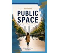 PUBLIC SPACE: Body, Power and Everyday Life (Cuadernoteca English Edition)