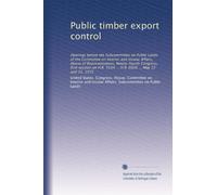 Public timber export control: Hearings before the Subcommittee on Public Lands of the Committee on Interior and Insular Affairs, House of ... 5544 ... H.R. 6820 ... May 13 and 15, 1975
