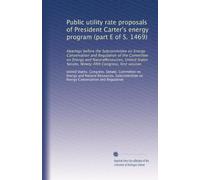 Public utility rate proposals of President Carter's energy program (part E of S. 1469): Hearings before the Subcommittee on Energy Conservation and ... Congress, first session: Volume 3