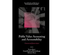 Public Value Accounting and Accountability: Current and Future Issues (Emerald Studies in Public Service Accounting and Accountability)
