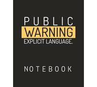 Public Warning Notebook - Edgy Design with Attitude | 120 Pages | 7.5 x 9.25 in | 19,05 x 23,5 cm | College Ruled with Field: Bold and Unapologetic Notebook - for Thoughts that Don’t Hold Back