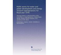Public works for water and power development and energy research appropriations for fiscal year 1976: Hearings before a subcommittee of the Committee ... first session on H.R. 8122: Volume 8