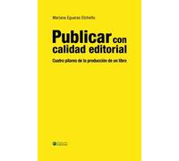 Publicar con calidad editorial: Cuatro pilares de la producción de un libro