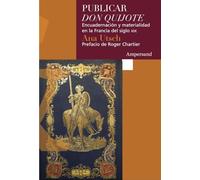 Publicar Don Quijote: Encuadernación y materialidad en la Francia del siglo XIX (Scripta Manent)