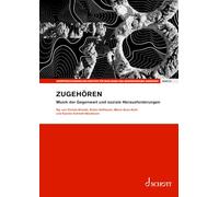 Publications from the institute of new music and musical education, darmstadt - vol. 65 - zugehoren: Musik der Gegenwart und soziale Herausforderungen. Band 65. Einzelausgabe.