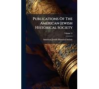 Publications Of The American Jewish Historical Society