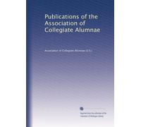 Publications of the Association of Collegiate Alumnae: Volume 3