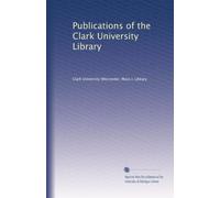 Publications of the Clark University Library: Volume 3