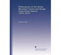 Publications of the Rocky Mountain Forest and Range Experiment Station, 1974-1979