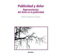 PUBLICIDAD Y DOLOR: Representación del dolor en la publicidad (Comunicación)