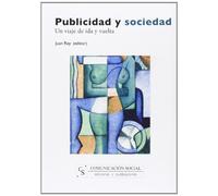 Publicidad y sociedad: Un viaje de ida y vuelta: 7