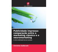 Publicidade impressa: comparação entre o marketing clássico e o neuromarketing
