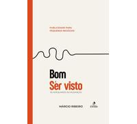 PUBLICIDADE PARA PEQUENOS NEGÓCIOS: BOM É SER VISTO - SE ADEQUANDO AS MUDANÇAS