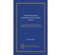 Publick education, particularly in the charity schools: A sermon preach'd at St. Philip's church in Birmingham, August 9, 1724. At the opening of a charity-school, built to receive an hundred children