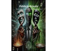 Publicly Private: Essentials Edition (Publicly private, in the three pillars)