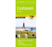 Publicpress Rad- und Wanderkarte Cuxhaven und umzu (mit Stadtplan) 1:60.000: Rad- und Wanderkarte mit Ausflugszielen, Einkehr- und Freizeittipps, mit ... reissfest, abwischbar, GPS-genau. 1:60000.