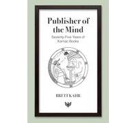 Publisher of the Mind: Seventy-Five Years of Karnac Books