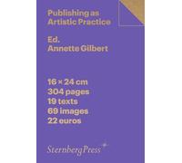 Publishing as Artistic Practice, new edition