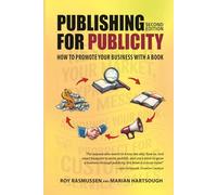 Publishing for Publicity: How to Promote Your Business with a Book