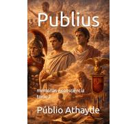 Publius: memórias e consciência - tomo 2
