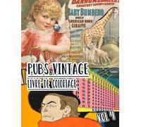 Pubs Vintage Livre De Coloriage: Vol 4 De Publicités Anciennes Promotions De Livres Couvertures De Magazines Annonces Rétro Marketing Classiques. ... Pour Divertissement Détente Et Relaxation