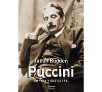 Puccini. Su Vida Y Sus Obras