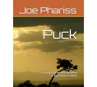 Puck: A Young English Boy Becomes A Real Texas Cowboy