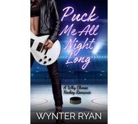 Puck Me All Night Long: A Why Choose Hockey Romance (Playing the Puck)