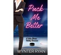 Puck Me Better: A Why Choose Hockey Romance (Playing the Puck)