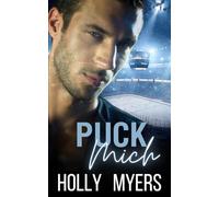 Puck mich: Verbotene Liebe, Enemies to Lovers & eine heiße MM-Romanze zwischen Arzt und Patient (Heiß aufs Eis)