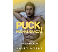 Puck, Muchas Gracias: Una intensa y adictiva novela MM de hockey, entre rivales con demasiada historia y una química peligrosa. (Puck y Pecado)