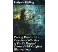 Puck Of Pooks Hill - Complete Collection Of Pucks Magical Stories (wit