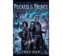 Pucked by the Prince: A Dark Enemies-to-Lovers Fae Hockey Academy Romantasy