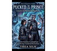 Pucked by the Prince: Courts of Thorns & Slapshots: A Dark Enemies-to-Neighbors Fae Hockey Academy Romantasy - Book 2