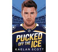 Pucked off the Ice: A Spicy Hockey Romance About a Broken Captain and the Woman Who Heals Him (Pucked in Duluth)