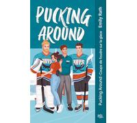 Pucking around: Coups de foudre sur la glace: 01