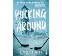 Pucking Around. El Amor No Es Cosa De Dos (serie Pucking 1)