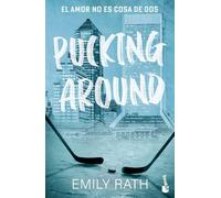 Pucking Around. El amor no es cosa de dos (Serie Pucking, 1) (Novela)