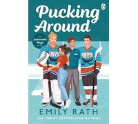 Pucking Around: The TikTok sensation - a why choose hockey romance (Jacksonville Rays, 1)