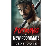 Pucking My New Roommate: A Best Friend’s Brother, Surprise Baby Hockey Romance