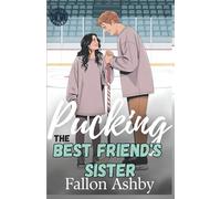 Pucking the Best Friend's Sister: A Forbidden Steamy Hockey Romance (Boston Titans Hockey - Book 4) (Boston Titans Hockey Series)