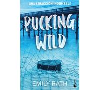 Pucking Wild. Una atracción indomable (Serie Pucking, 2) (Novela)