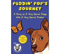 Puddin' Pop's Journey: A Story of a Very Special Puppy with a Very Special Problem (Pit Crew Pals)