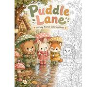 Puddle Lane - a cozy animal coloring book: Cute and Simple Designs for Stress Relief and Relaxation