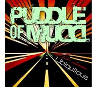 Puddle of mudd - Ubiquitous