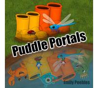 Puddle Portals: A rainy day adventure.